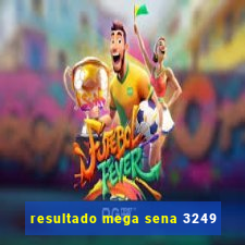 resultado mega sena 3249